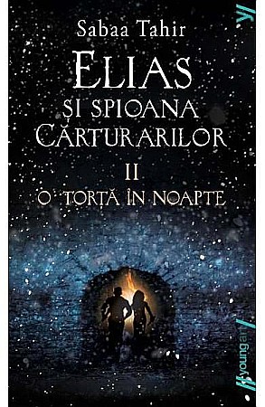 Young adult - Elias si spioana carturarilor vol.2 O torta in noapte – Sabaa Tahir