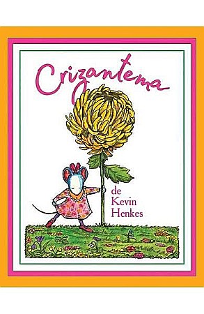Cărți pentru copii - Crizantema – Kevin Henkes