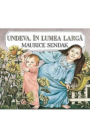 Cărți - Undeva in lumea larga – Maurice Sendak