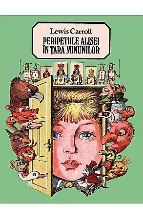 Povești și ficțiune pentru copii - Peripetiile Alisei in Tara Minunilor – Lewis Carroll