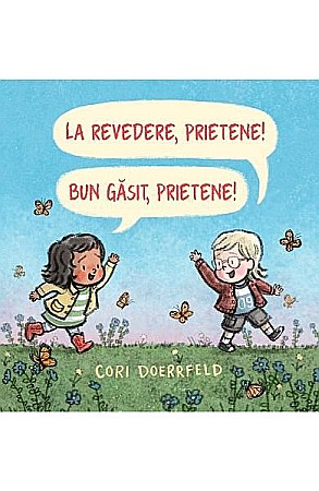 Cărți - La revedere, prietene! Bun gasit, prietene!