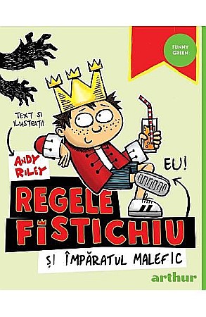 Cărți - Regele Fistichiu si Imparatul Malefic