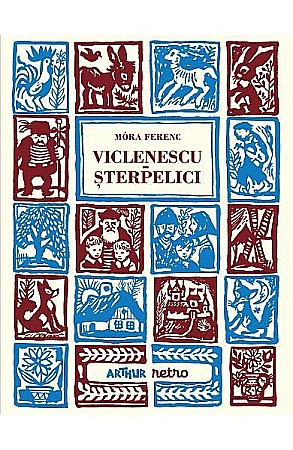 Cărți - Viclenescu Sterpelici (Mora Ferenc) Arthur retro
