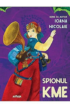 Cărți - Spionul Kme – Ioana Nicolaie