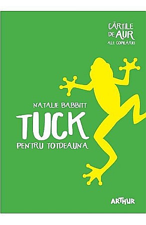 Cărți pentru copii - Tuck pentru totdeauna – Natalie Babbitt