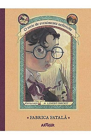 Cărți - Evenimente nefericite 4 Fabrica fatală – Lemony Snicket