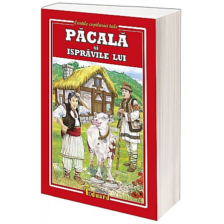 Cărți - Păcală – C-tin Negruzzi, I. Slavici, I. Creangă