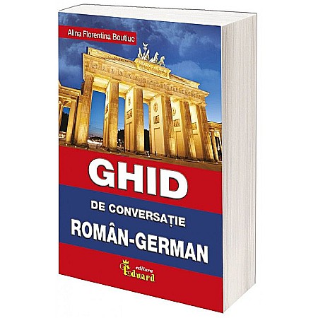 Ghiduri și hărți - Ghid de conversatie roman-german – Alina Florentina Boutiuc