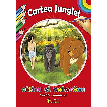Cărți de colorat - Citim și colorăm Cartea junglei – Rudyard Kipling