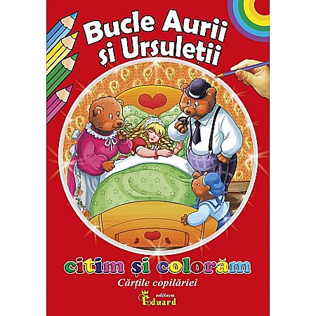 Cărți - Citim și colorăm Bucle Aurii și ursuleții – repovestită de Loredana Ștefan