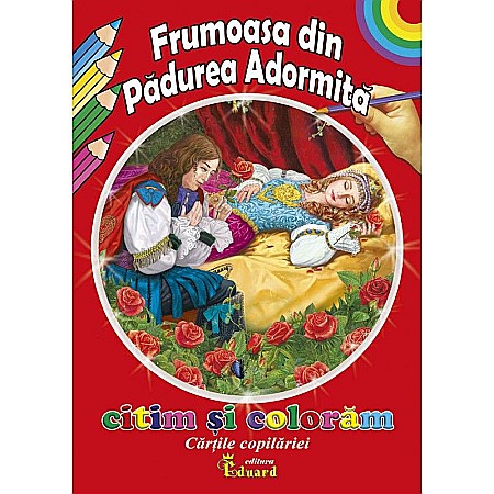 Cărți de colorat - Citim și colorăm Frumoasa din pădurea adormită – Frații Grimm