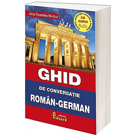 Ghiduri și hărți - Ghid de conversatie roman german cu cd – Alina Florentina Boutiuc