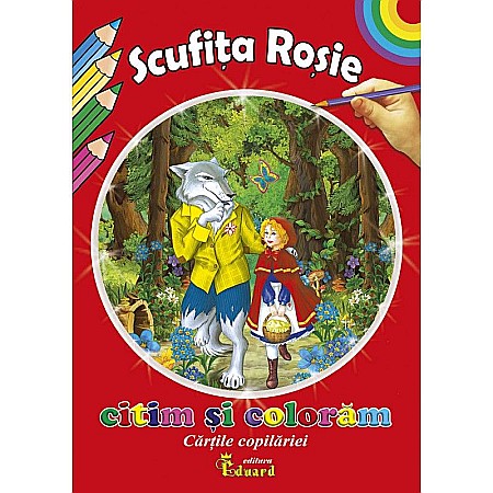 Cărți - Citim și colorăm Scufița Roșie – Charles Perrault