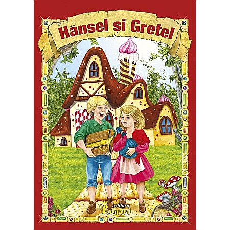 Cărți - Povestea Hansel și Gretel – Frații Grimm