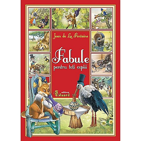 Povești și ficțiune pentru copii - Fabule – Jean de la Fontaine