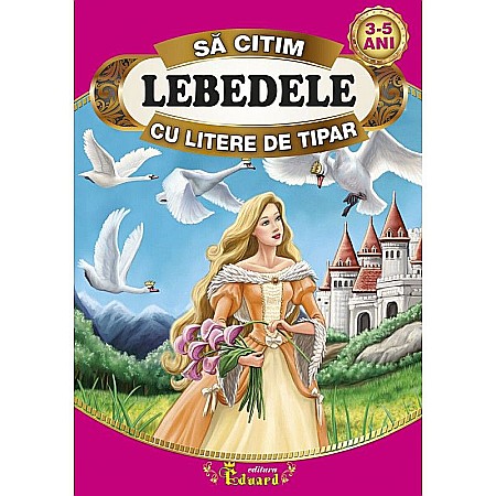 Cărți - Să citim Lebedele cu litere de tipar – H.C. Andersen