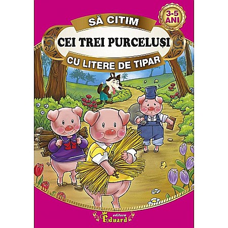 Cărți - Să citim Cei trei purceluși cu litere de tipar – Loredana Ștefan