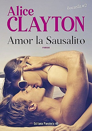 Romane de dragoste - Amor la Sausalito - Alice Clayton