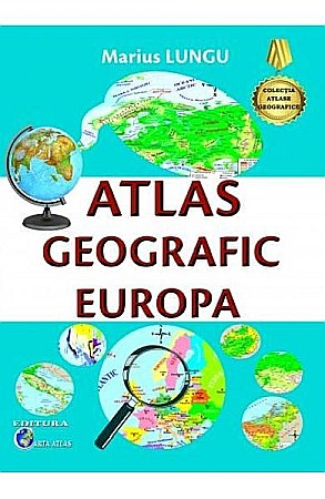 Enciclopedii și atlase pentru copii - Atlas geografic Europa – Marius Lungu