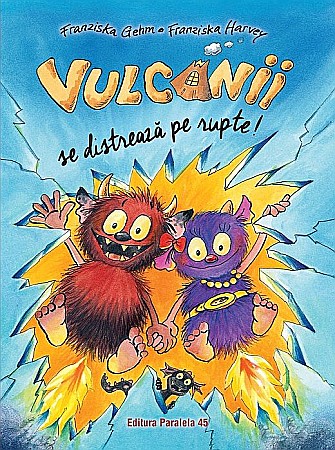 Cărți - Vulcanii se distrează pe rupte! – Franziska Gehm