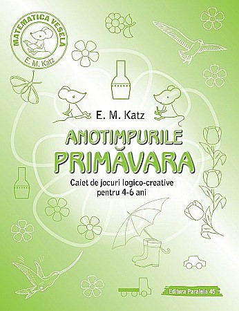 Cărți - Anotimp. Primăvara. Caiet de jocuri logico-creative 4–6 ani – E.M. Katz