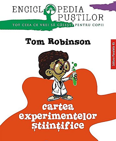 Cărți - Cartea experimentelor științifice. Seria Enciclopedia Puștilor – Tom Robinson