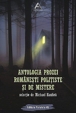 Science-fiction și fantasy - Antologia prozei romanesti politiste si de mistere – Michael Haulica