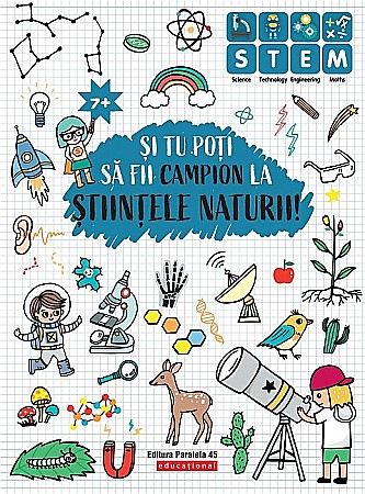 Cărți - Și tu poți fi campion la științele naturii 7 ani+ – Ballon Media