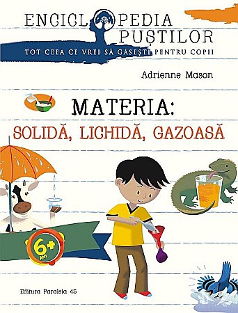 Cărți - Materia solidă, lichidă, gazoasă – Adrienne Mason