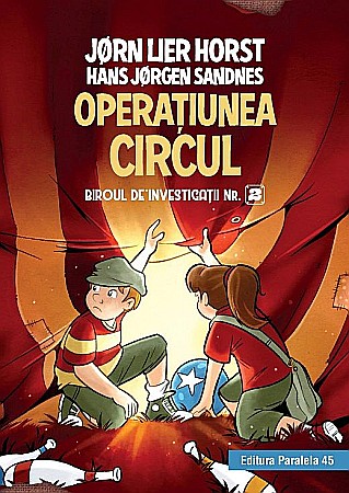 Cărți - Biroul de investigații nr. 2. Operațiunea Circul – Jørn Lier Horst, Hans Jørgen Sandnes