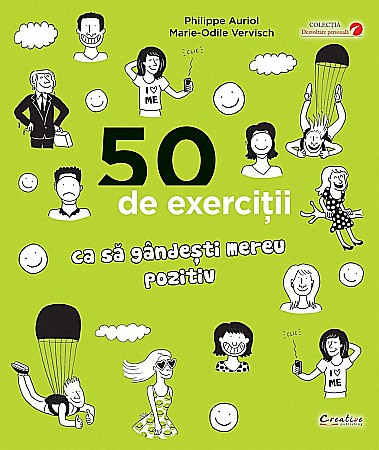 Cărți - 50 de exercitii ca sa gandesti mereu pozitiv - Philippe Auriol, Marie-Odile Vervisch