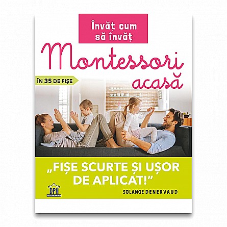 Cărți - Montessori acasa in 35 de fise - Solange Denervaud