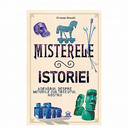 Istorie și științe sociale - Misterele istorie - Graeme Donald, Greg Stevenson
