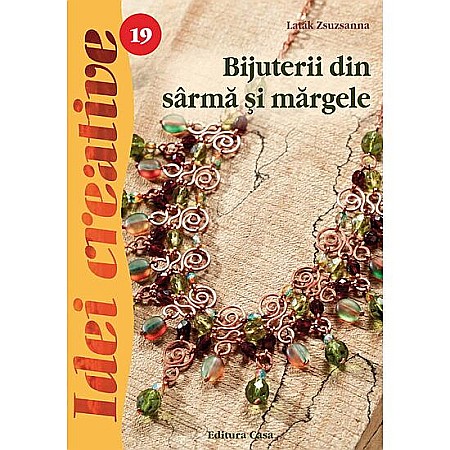 Cărți - Bijuterii din sarma si margele - Latak Zsuzsanna