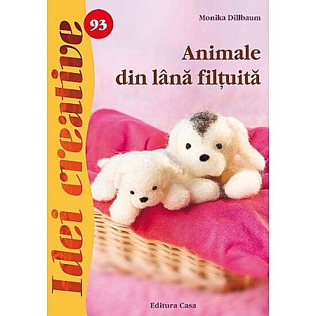 Cărți - Animale din lana filtuita - Monika Dillbaum