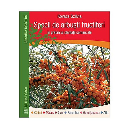 Cărți - Specii de arbusti fructiferi in gradini si plantatii comerciale – Kovács Szilvia