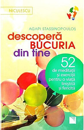 Dezvoltare personală și non-ficțiune - Descopera bucuria din tine – Agapi Stassinopoulos