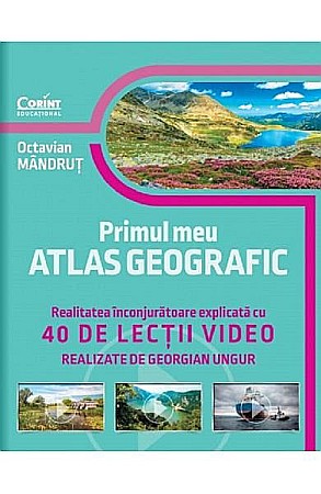 Cărți - Primul meu atlas geografic – Octavian Mandrut