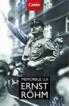 Biografii și memorii - Memoriile lui Ernst Rohm – Ernst Rohm