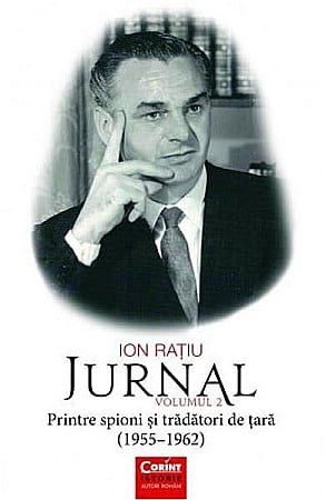 Biografii și memorii - Ion Ratiu. Jurnal. Volumul II – Ion Ratiu