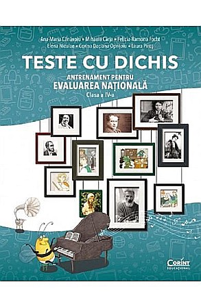 Cărți - Teste cu dichis. Antrenament pentru Evaluarea Nationala. Clasa IV – Ana-Maria Canavoiu, Mihaela Carja, Felicia-Ramona Focht, Elena Niculae, Corina Daciana Opritoiu, Laura Piros