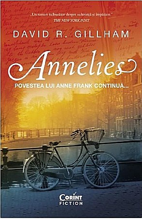 Literatură modernă și contemporană - Annelies. Povestea Annei Frank continua – David R. Gillham