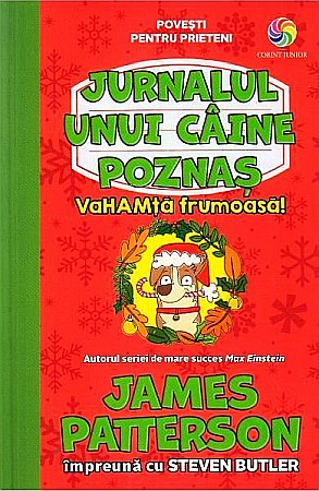 Cărți - Jurnalul unui câine poznaș, vol. 2 – James Patterson, Steven Butler