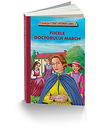 Cărți - Fiicele doctorului March - Louisa May Alcott