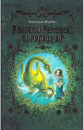 Cărți - Blestemul fermecat al regelui elf – Vanessa Walder