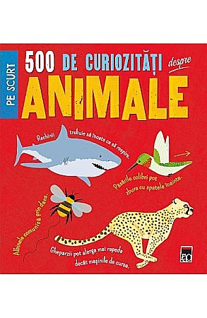 Cărți - 500 de curiozități despre animale – Clare Hibbert