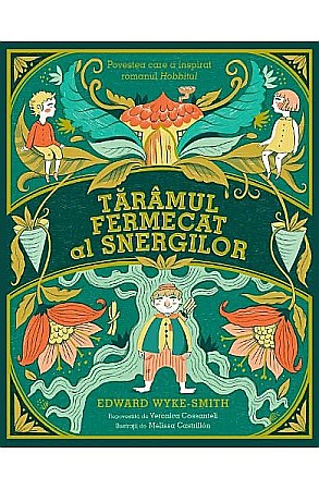 Cărți - Țărâmul fermecat al Snergilor – Edward Wyke-Smith