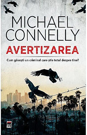 Cărți - Avertizarea - Michael Connelly
