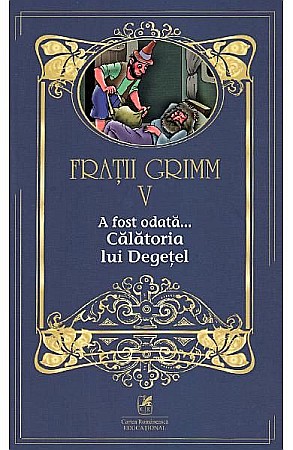 Cărți - Călătoria lui Degețel vol. 5 – Frații Grimm