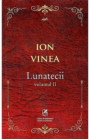 Cărți - Lunaticii. Vol 2 - Ion Vinea